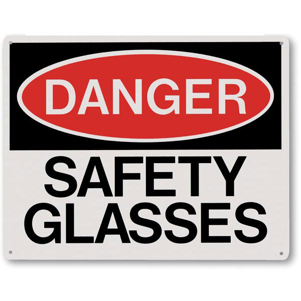 Rigid Plastic "Danger Safety Glasses" Sign, 10" x 8"